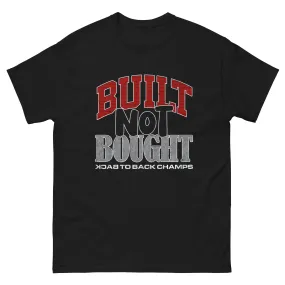 Built Not Bought tee