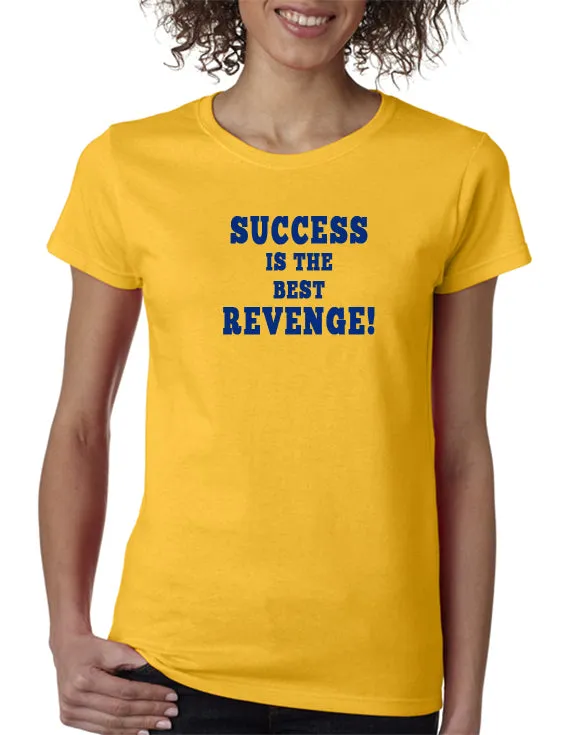 Success is the Best Revenge T-Shirt