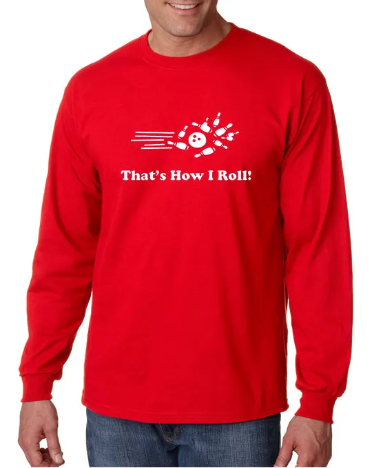 That's How I Roll T-Shirt