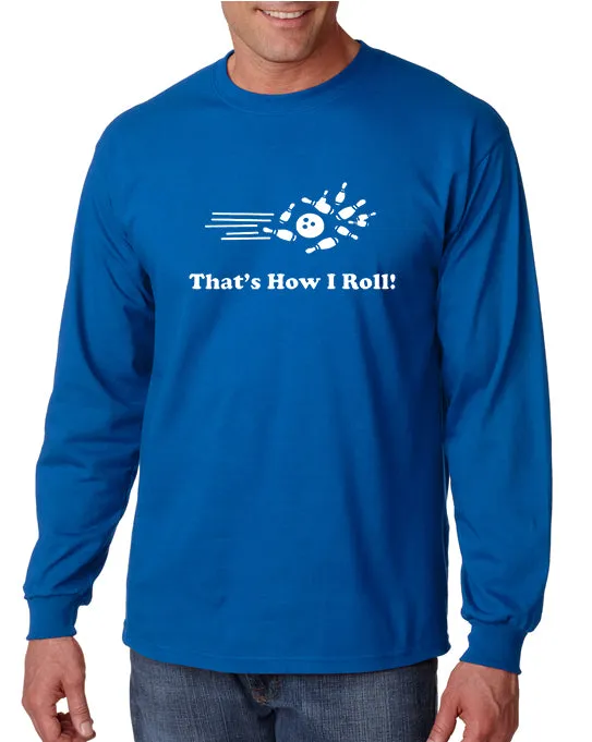 That's How I Roll T-Shirt