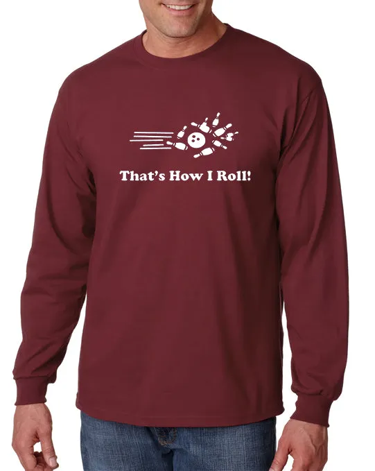 That's How I Roll T-Shirt