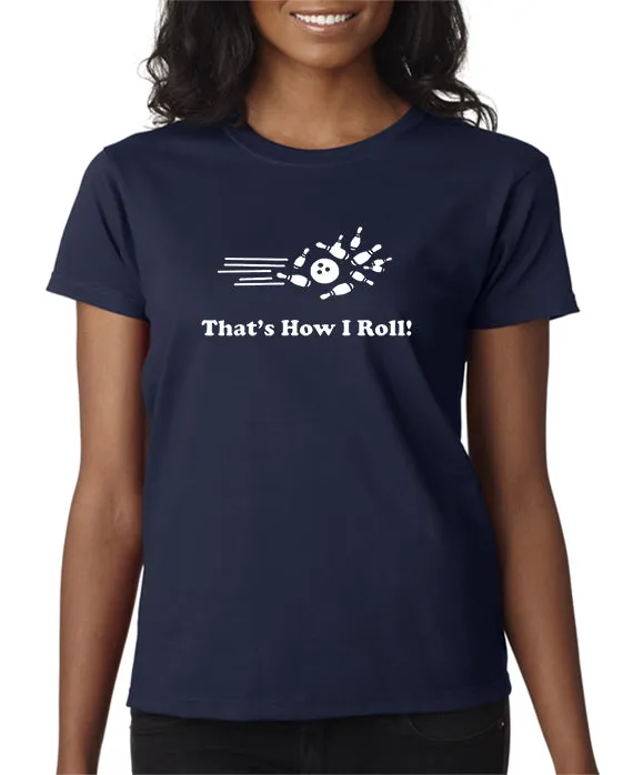 That's How I Roll T-Shirt