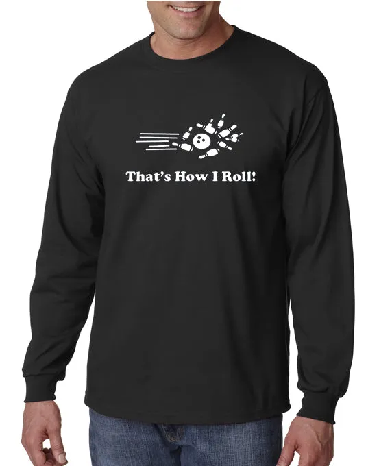 That's How I Roll T-Shirt