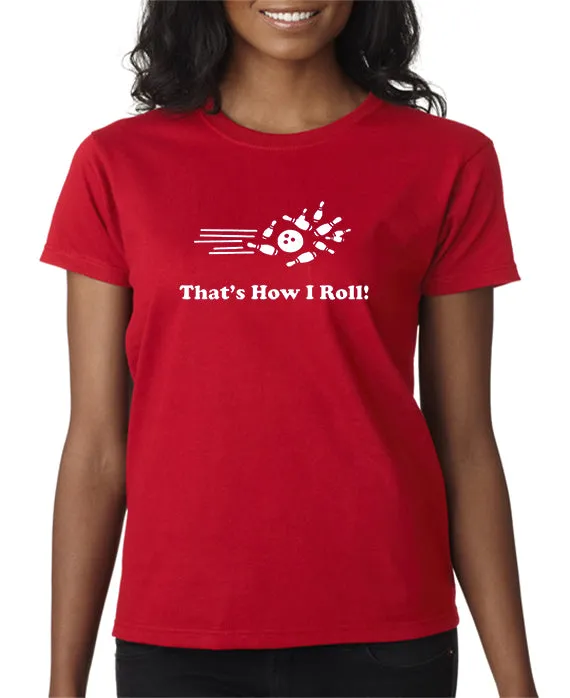 That's How I Roll T-Shirt